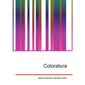  Coloratura Ronald Cohn Jesse Russell Books