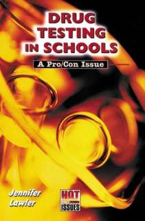   Drug Testing in Schools A Pro/Con Issue by Jennifer 