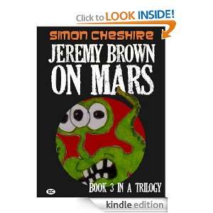 Jeremy Brown On Mars Simon Cheshire  Kindle Store