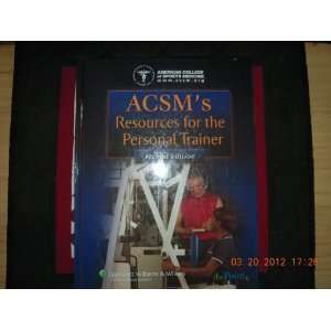  ACSMs Resources for the Personal Trainer Editor Walter R 