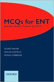 MCQs for ENT Specialist Revision Guide for the FRCS, (0199533946 
