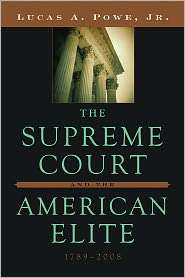 The Supreme Court and the American Elite, 1789 2008, (0674060415 