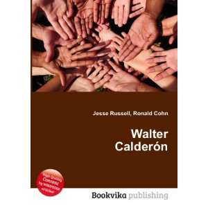  Walter CalderÃ³n Ronald Cohn Jesse Russell Books