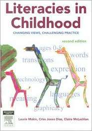 Literacies in Childhood Chaging Views, Challenging Practice 