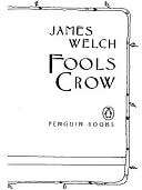   Fools Crow by James Welch, Penguin Group (USA 