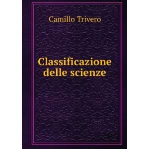 Classificazione delle scienze Camillo Trivero  Books