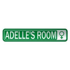   ADELLE S ROOM  STREET SIGN NAME