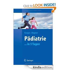 Pädiatrie in 5 Tagen (Springer Lehrbuch) (German Edition) Beate 
