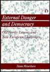 External Danger and Democracy Old Nordic Lessons and New European 