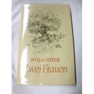  Zwei Frauen Willa Cather Books