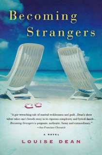   Becoming Strangers by Louise Dean, Harvest Books 