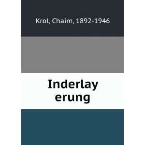  Inderlay erung Chaim, 1892 1946 Krol Books