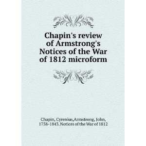   ,Armstrong, John, 1758 1843. Notices of the War of 1812 Chapin Books