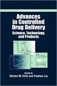 Advances in Controlled Drug Delivery Science, Technology, and 
