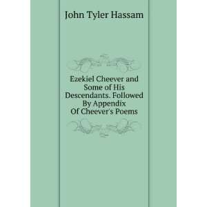   By Appendix Of Cheevers Poems. John Tyler Hassam  Books