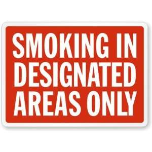 Smoking In Designated Areas Only (white letters on red) Aluminum Sign 