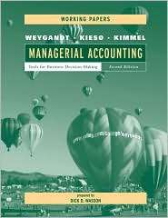 Managerial Accounting, Working Papers Tools for Business Decision 