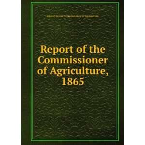   Commissioner of Agriculture, 1865 United States Commissioner of