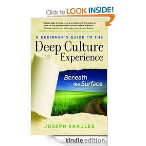 Beginners Guide to the Deep Culture Experience Beneath the Surface 