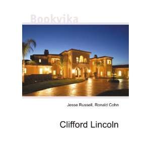  Clifford Lincoln Ronald Cohn Jesse Russell Books