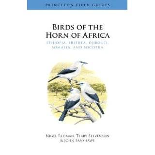 Birds of the Horn of Africa Ethiopia, Eritrea, Djibouti, Somalia, and 