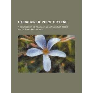  Oxidation of polyethylene a comparison of plasma and 