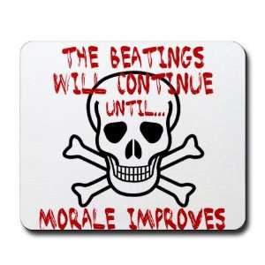   beatings will continue un Humor Mousepad by 