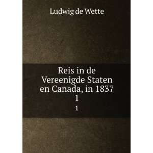   in de Vereenigde Staten en Canada, in 1837. 1 Ludwig de Wette Books