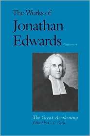 The Works of Jonathan Edwards, Volume 4 The Great Awakening 
