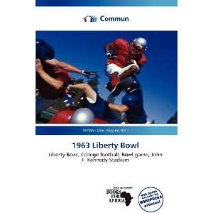  1963 Liberty Bowl (9786136872704) Stefanu Elias Aloysius Books