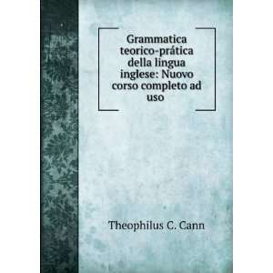   inglese Nuovo corso completo ad uso . Theophilus C. Cann Books