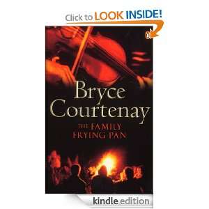 The Family Frying Pan Bryce Courtenay  Kindle Store