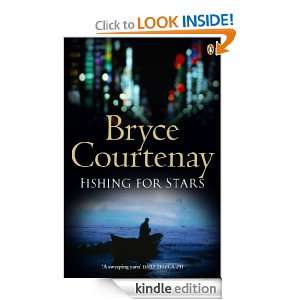 Fishing for Stars Bryce Courtenay  Kindle Store
