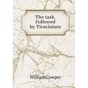 The task. Followed by Tirocinium William Cowper  Books
