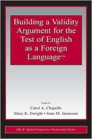 Building a Validity Argument for the Test of English As a Foreign 