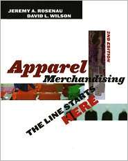 Apparel Merchandising The Line Starts Here, (1563674483), Jeremy A 