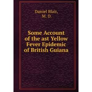   Epidemic of British Guiana M. D. Daniel Blair  Books