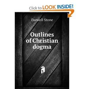  Outlines of Christian dogma Darwell Stone Books