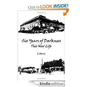 Six Years of Darkness J. Davey  Kindle Store