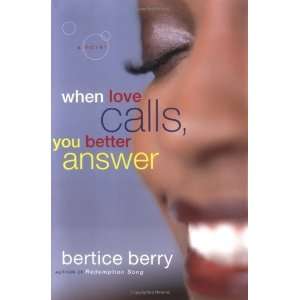  When Love Calls, You Better Answer A Novel [Hardcover 