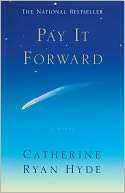   Pay it Forward by Catherine Ryan Hyde, Simon 
