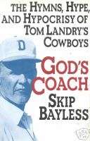 Gods Coach Hype Tom Landrys Cowboys Football Book  