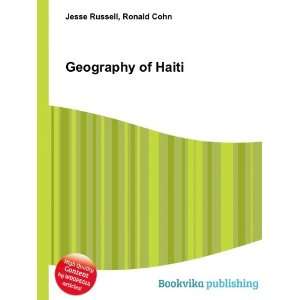  Geography of Haiti Ronald Cohn Jesse Russell Books