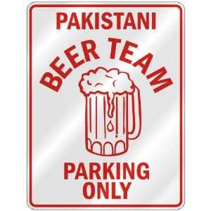 PAKISTANI BEER TEAM PARKING ONLY  PARKING SIGN COUNTRY PAKISTAN