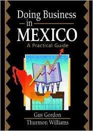 Doing Business in Mexico A Practical Guide, (0789015951), Robert E 