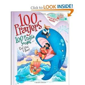  100 Prayers God Loves to Hear, 100 Praise Songs [Hardcover 
