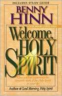 Welcome, Holy Spirit How you can experience the dynamic work of the 