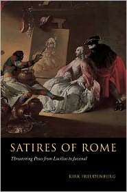 Satires of Rome Threatening Poses from Lucilius to Juvenal 