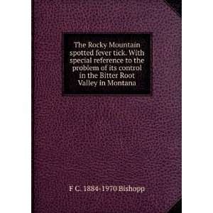 The Rocky Mountain spotted fever tick. With special reference to the 