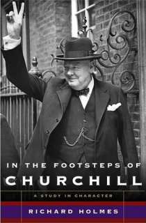 Forty Ways to Look at Winston Churchill A Brief Account of a Long 